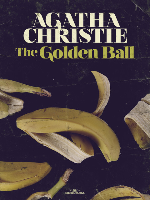 The Golden Ball, Agatha Christie