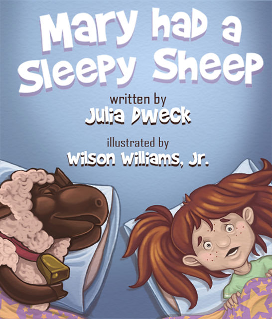 Mary had a Sleepy Sheep, Julia Dweck, Wilson Williams Jr