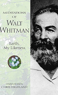Meditations of Walt Whitman, Chris Highland