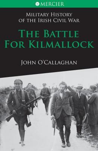 The Battle for Kilmallock, John O'Callaghan