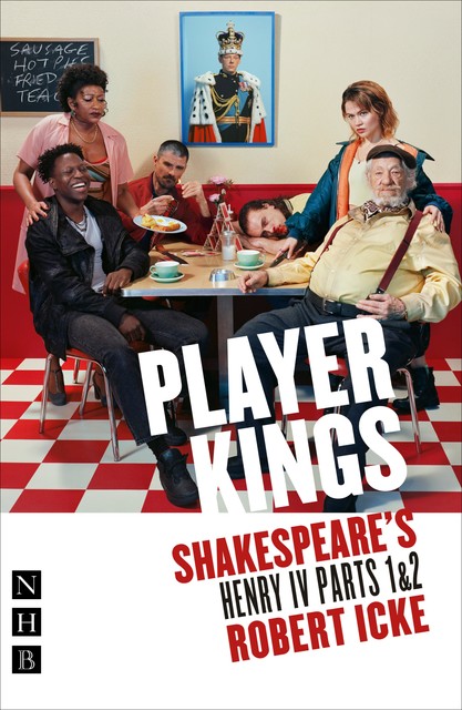 Player Kings (NHB Classic Plays), William Shakespeare