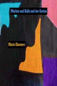 Markus und Kalle und der Garten, Marie Eeonore