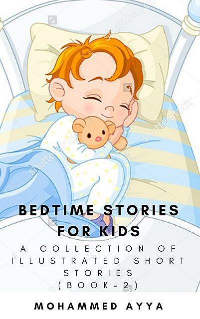 Bedtime stories for Kids, Mohammed Ayya