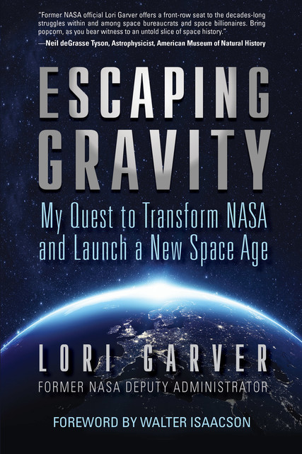 Escaping Gravity, Lori Garver