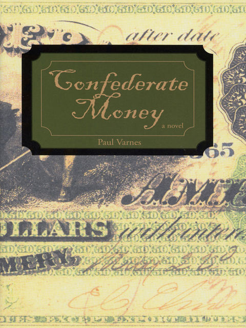 Confederate Money, Paul Varnes