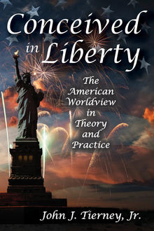 Conceived in Liberty, J.R., John Tierney