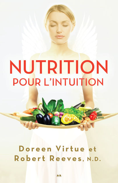 Nutrition pour l’intuition, Doreen Virtue, Robert Reeves