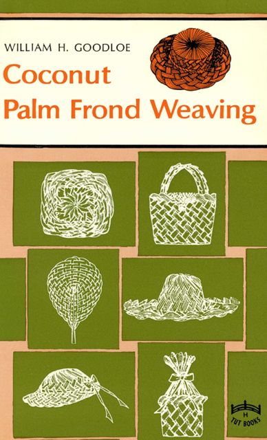 Coconut Palm Frond Weaving, William H. Goodloe
