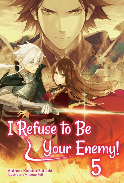 I Refuse to Be Your Enemy! Volume 5, Kanata Satsuki
