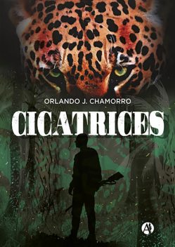 Cicatrices, Orlando Javier Chamorro