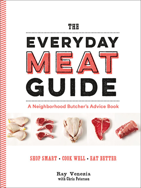 The Everyday Meat Guide, Ray Venezia