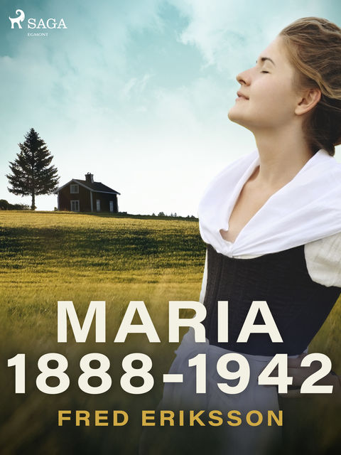 Maria 1888–1942, Fred Eriksson