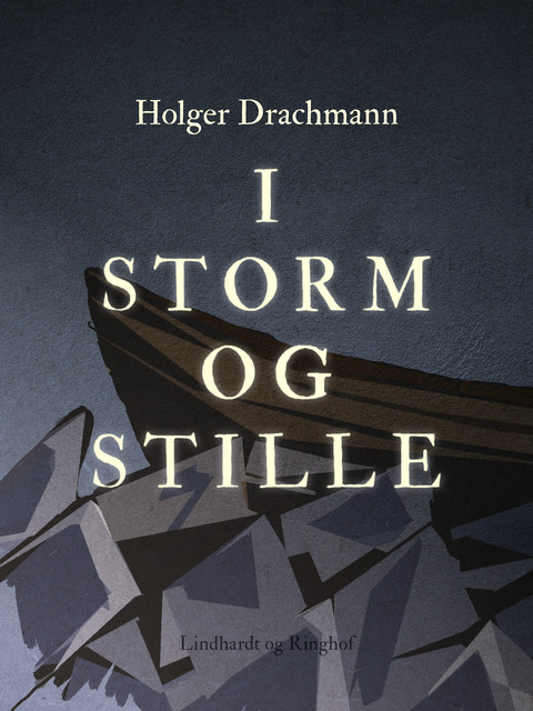 I storm og stille, Holger Drachmann