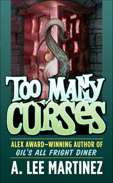 Too Many Curses, A. Lee Martinez