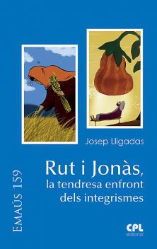 Rut i Jonàs, la tendresa enfront dels integrismes, Josep Lligadas Vendrell
