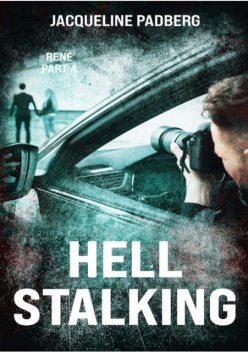 Hell stalking, Jacqueline Padberg