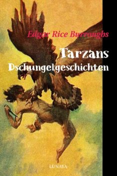Tarzan – Band 6 – Tarzans Dschungelgeschichten, Edgar Rice Burroughs