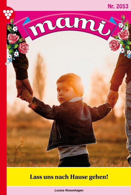 Mami 2053 – Familienroman, Louisa Rosenhagen