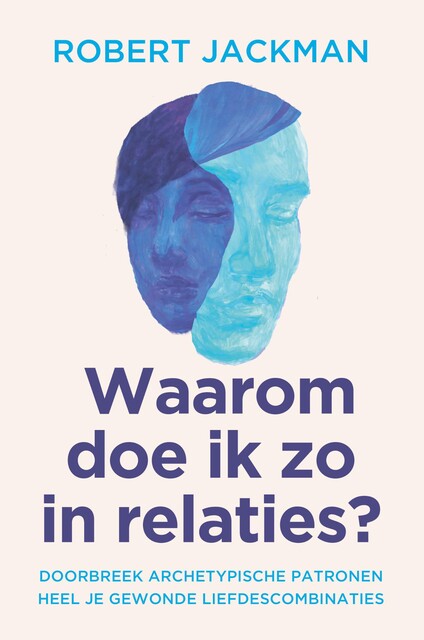 Waarom doe ik zo in relaties, Robert Jackman