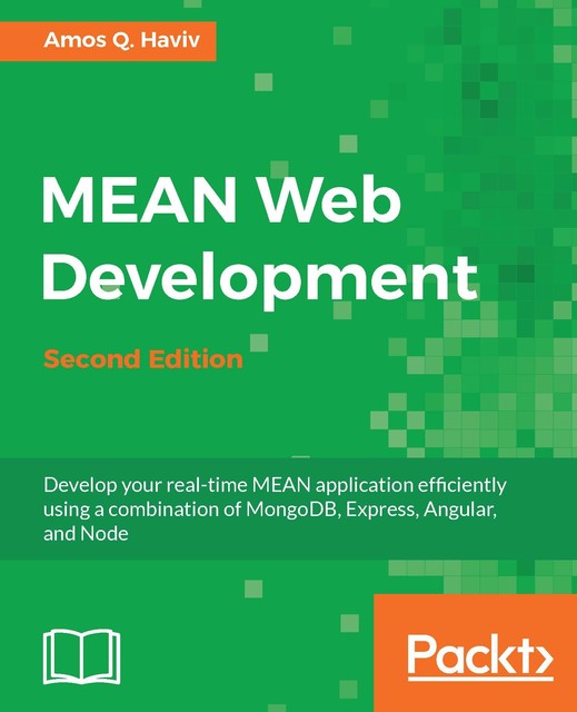 MEAN Web Development – Second Edition, Amos Q. Haviv