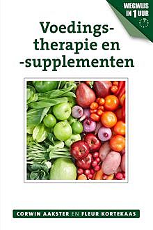 Voedingstherapie en -supplementen, Corwin Aakster, Fleur Kortekaas