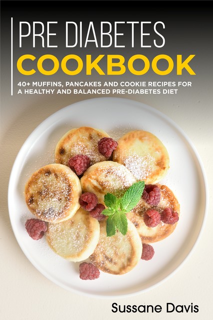 Pre-diabetes Cookbook, Sussane Davis