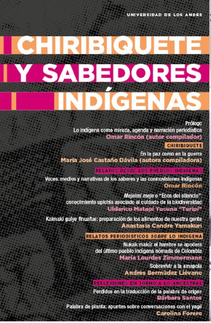 Chiribiquete y sabedores indígenas, Omar Rincón, María José Castaño Dávila