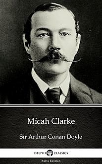 Micah Clarke by Sir Arthur Conan Doyle (Illustrated), 