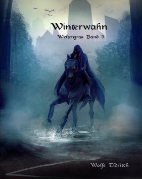 Winterwahn, Wolfe Eldritch
