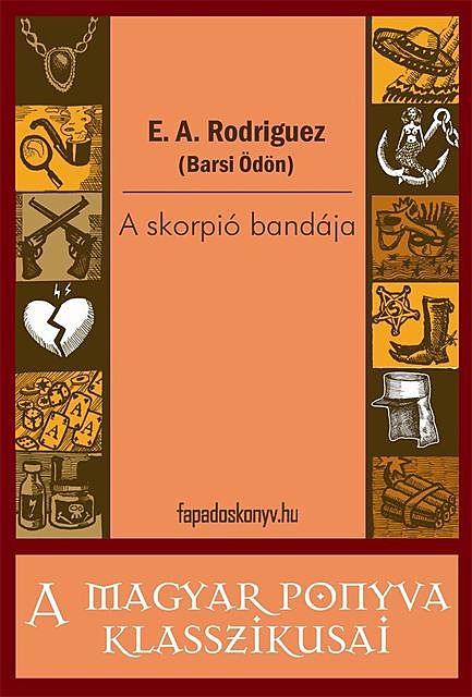 A skorpió bandája, E.A. Rodriguez
