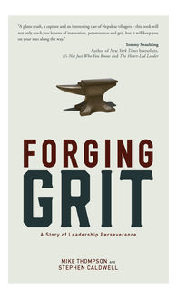 Forging Grit, Mike Thompson, Stephen Caldwell