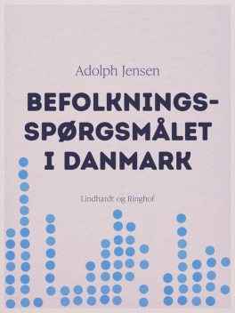 Befolkningsspørgsmålet i Danmark, Adolph Jensen