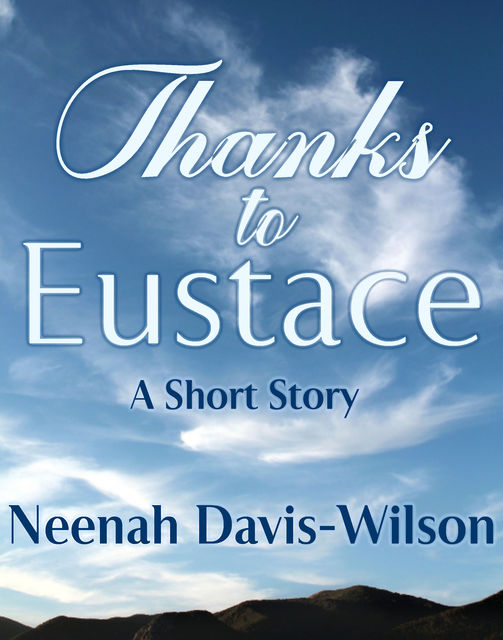 Thanks to Eustace, Neenah Davis-Wilson