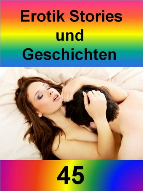 Erotik Stories und Geschichten 45, Tamara Stark