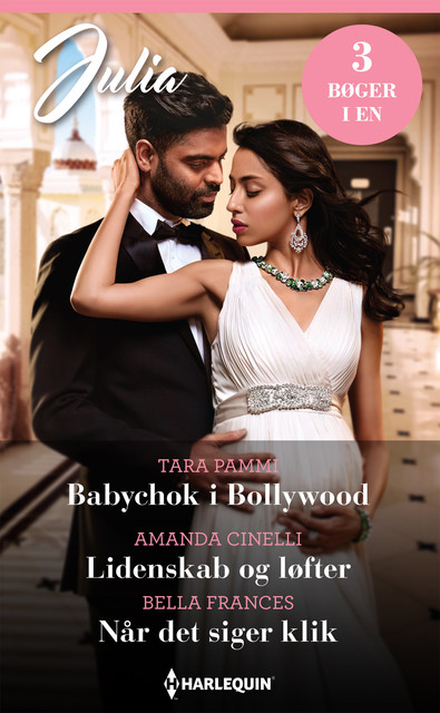 Babychok i Bollywood / Lidenskab og løfter / Når det siger klik, Tara Pammi, Amanda Cinelli, Bella Frances