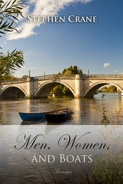 Men, Women, and Boats, Stephen Crane