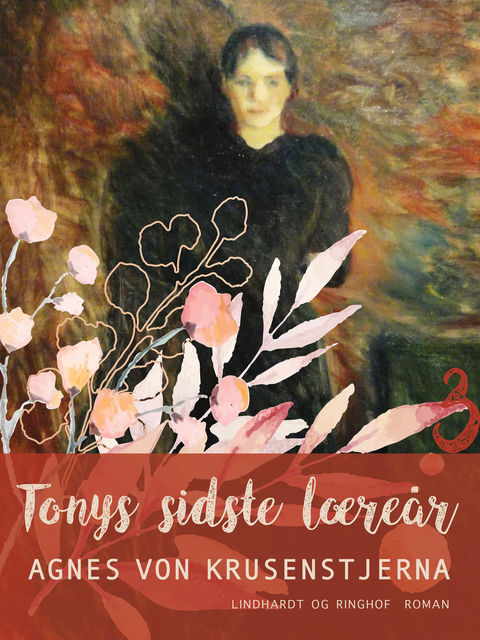 Tonys sidste læreår, Agnes Von Krusenstjerna