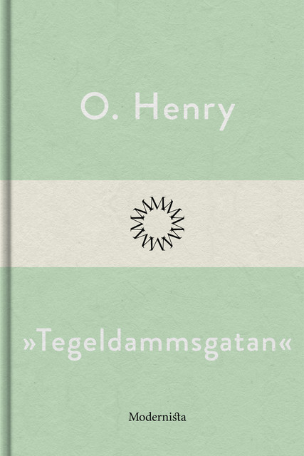 »Tegeldammsgatan«, O. Henry