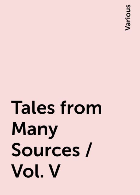 Tales from Many Sources / Vol. V, Various