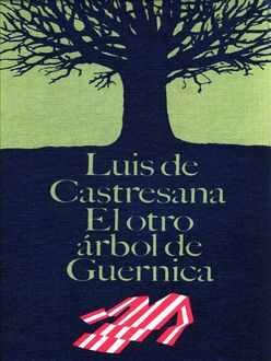 El Otro Árbol De Guernica, Luis De Castresana