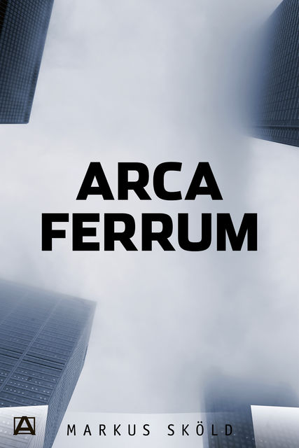 Arca Ferrum, Markus Sköld