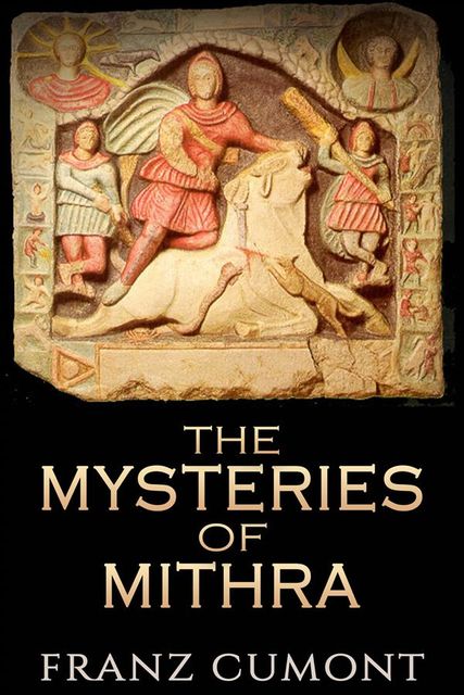 Mysteries Of Mithra, Franz Cumont