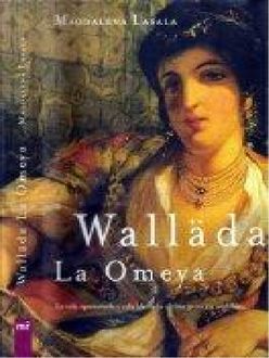 Walläda La Omeya, Magdalena Lasala