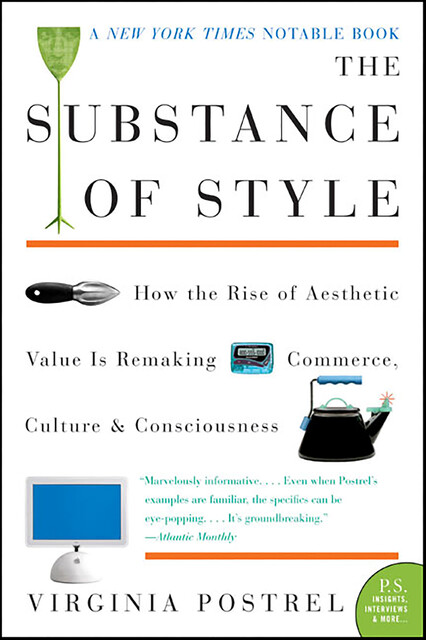 The Substance of Style, Virginia Postrel