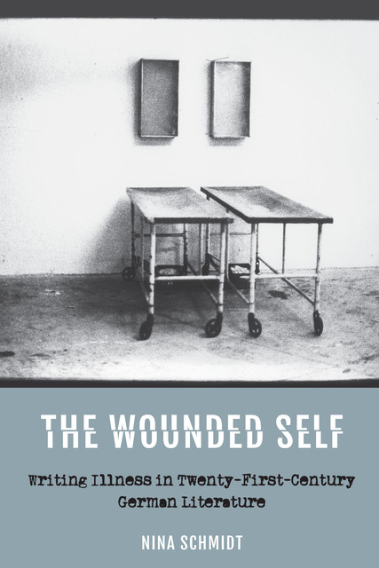 The Wounded Self, Nina Schmidt