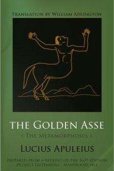The Golden Asse, Lucius Apuleius