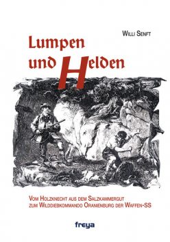 Lumpen und Helden, Willi Senft