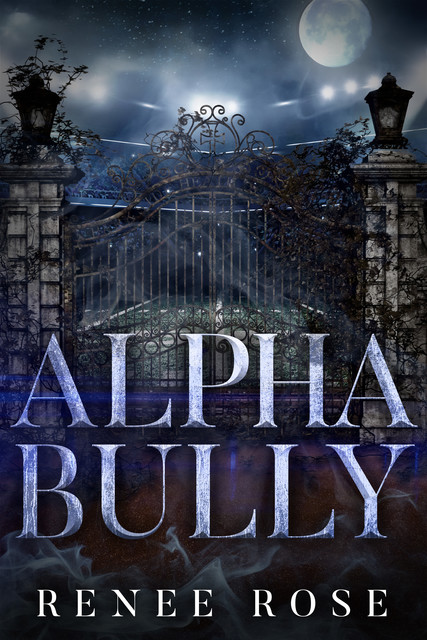 Alpha Bully, Renee Rose