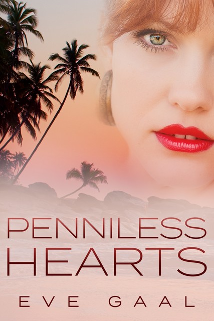 Penniless Hearts, Eve Gaal