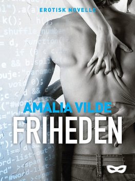 Friheden, Amalia Vilde
